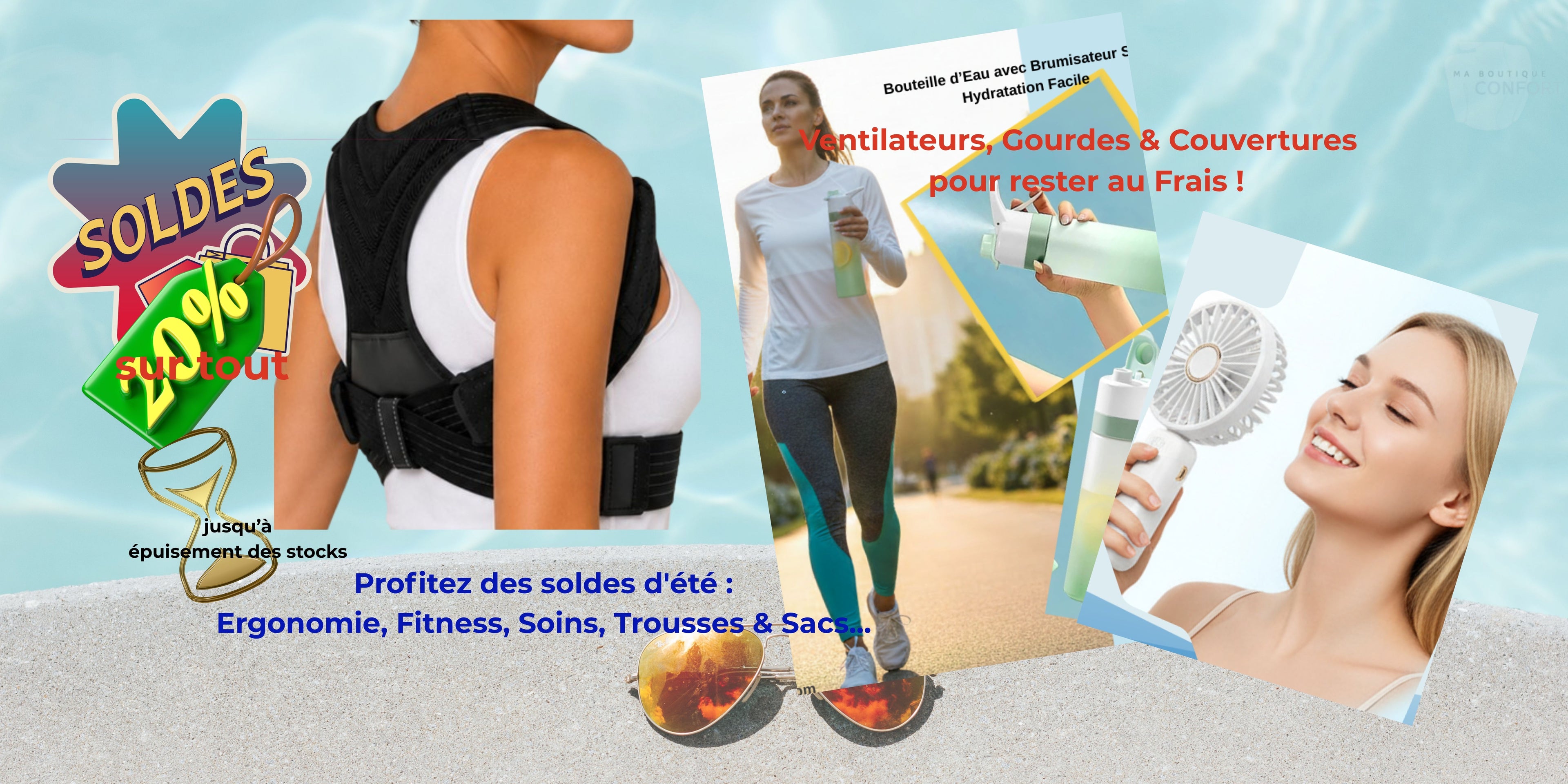 Collections Ergonomie, Fitness, Correcteur de posture, Sacs, Tongs...